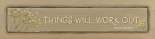 Things Will Work Out