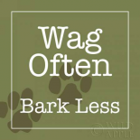 Wag Often - Bark Less