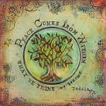 Peace Comes From Within I